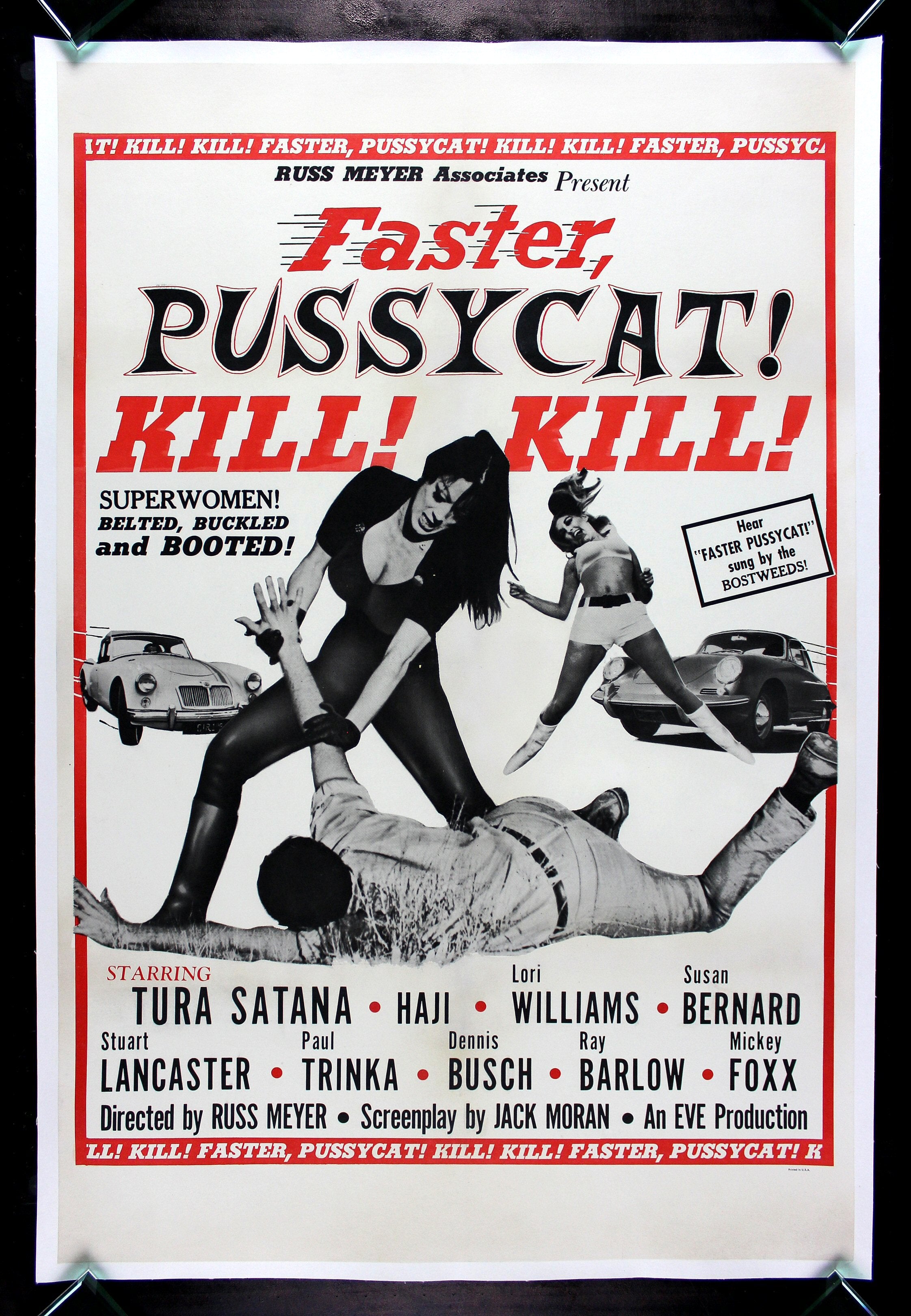 FASTER PUSSYCAT! KILL! KILL!